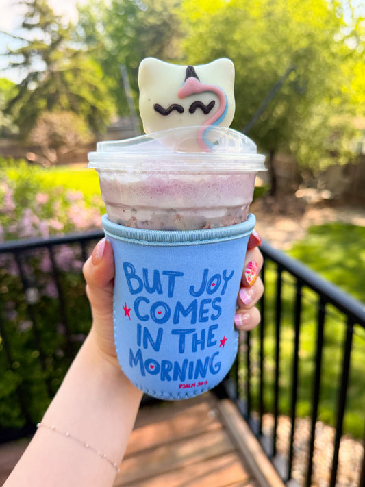 Joy Comes In The Morning - Coffee Sleeve ☀️